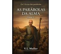 Parábolas da Alma (Os 5 Livros das Parábolas)