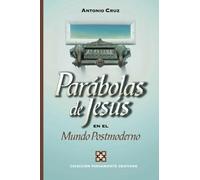 Parábolas De Jesús En Un Mundo Postmoderno - F