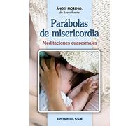 Parábolas de misericordia: Meditaciones cuaresmales: 34 (Shalom)
