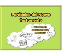 Parábolas del Nuevo Testamento: cuaderno de actividades para preescolar
