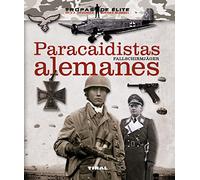 Paracaidistas alemanes. Fallschirmjäger (Tropas de élite)