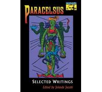 Paracelsus: Selected Writings (Mythos: The Princeton/Bollingen Series in World Mythology)