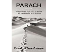 PARACH (Isaías 35: 1): Un deboshonal ku lo yuda bo oresé i sali viktorioso for di bo desierto
