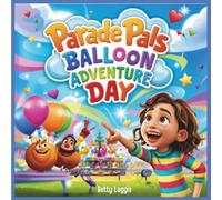 Parade Pals: Balloon Adventure Day