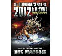 Paradigm Shift: The Illuminati's Plan For 2012 & Beyond