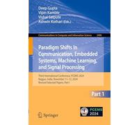Paradigm Shifts in Communication, Embedded Systems, Machine Learning, and Signal Processing: Third International Conference, PCEMS 2024, Nagpur, ... in Computer and Information Science, 2490)