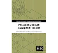 Paradigm Shifts in Management Theory (Routledge Advances in Management and Business Studies)