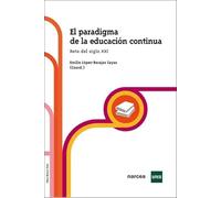 Paradigma de La Educación Continua: Reto del siglo XXI: 1 (Obras Básicas)