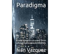 Paradigma: El ruido, la abertura y la puerta Thriller psicológico de conspiración metafísica