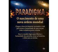 Paradigma I: A nascimento de uma nova ordem mundial
