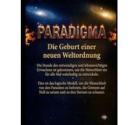 Paradigma I: Die Geburt einer neuen Weltordnung