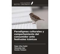 Paradigmas culturales y comportamiento del consumidor ante festivales icónicos