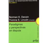 Paradigmas y perspectivas en disputa: Manual de Investigación Cualitativa Vol. II: 241002 (Herramientas Universitarias)