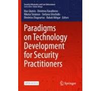 Paradigms On Technology Development For Security Practitioners