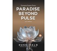 Paradise Beyond Pulse: Singularity of Systoics · Dystopian Fantasy Poetry with Soundscapes (The Hush Halo)