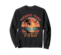 Paradise encontró Que la Vida es Mejor en la Playa Retro Sunset Sudadera
