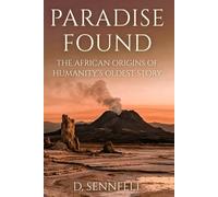 Paradise Found: The African Origins of Humanity's Oldest Story