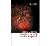 Paradise Lost and Paradise Regained: A Renowned Poem on Original Sin (Collins Classics)