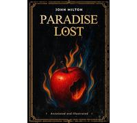 Paradise Lost: Annotated and Illustrated