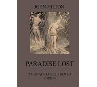 Paradise Lost: Fully Illustrated & Biographically Annotated Edition