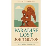 Paradise Lost (Meridian Classics Annotated Edition)