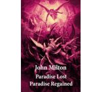 Paradise Lost + Paradise Regained (2 Unabridged Classics + Original I