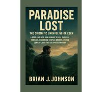 Paradise Lost: The Cinematic Unraveling of Eden: A Deep Dive into Ron Howard’s 2024 Survival Thriller, Exploring Utopian Dreams, Human Conflict, and the Galápagos Tragedy