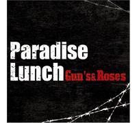 PARADISE LUNCH - Gun S & Roses