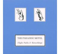 Paradise Motel - Flight Paths and the Reworking