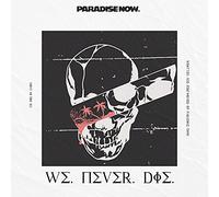 Paradise Now – We Never Die – Membran