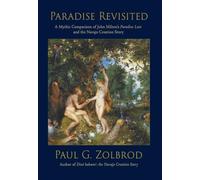 Paradise Revisited: a Mythic Comparison of John Milton's Paradise Lost and the Navajo Creation Story