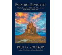 Paradise Revisited: a Mythic Comparison of John Milton's Paradise Lost and the Navajo Creation Story