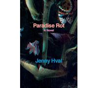 Paradise Rot: A Novel (Verso Fiction)