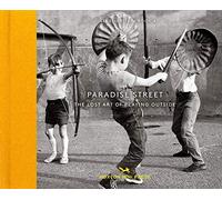 Paradise street: The Lost Art of Playing Outside (Vintage Britain)
