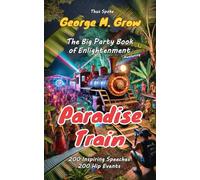 Paradise Train: The Big Party Book of Enlightenment (The New Books of Life)