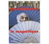 Paradjanov le magnifique: Exposition du 13 février au 8 avril 2007