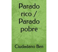 Parado rico / Parado pobre