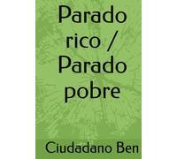 Parado rico / Parado pobre