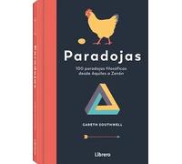 Paradojas: 100 paradojas filosóficas desde Aquiles a Zenán | Gareth Southwell