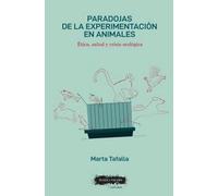 PARADOJAS DE LA EXPERIMENTACIÓN EN ANIMALES
