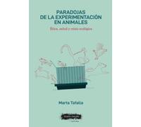 PARADOJAS DE LA EXPERIMENTACIÓN EN ANIMALES