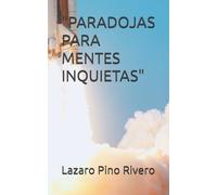 "PARADOJAS PARA MENTES INQUIETAS"
