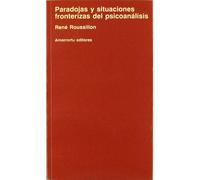 Paradojas Y Situaciones Fronterizas Del Psicoanálisis (PSICOLOGIA Y PSICOANALISIS)