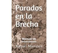 Parados en la Brecha: Manual de Intercesion