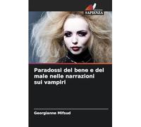 Paradossi del bene e del male nelle narrazioni sui vampiri