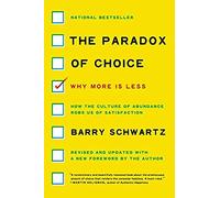 Paradox Choice: Why More Is Less, Revised Edition