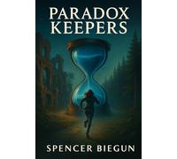 Paradox Keepers: Book Two in the Chronos Series