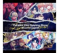 Paradox Live Opening Show-Road to Legend-