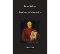 Paradoxe sur le comédien: (Texte intégral)