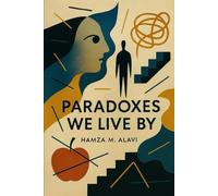Paradoxes We Live By